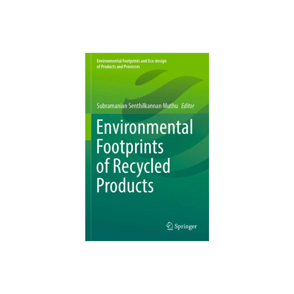 Springer Verlag, Singapore Environmental Footprints of Recycled Products (häftad, eng)