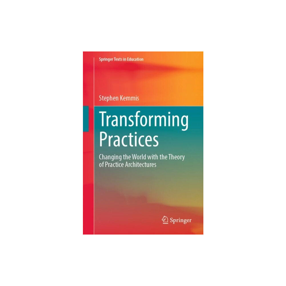 Springer Verlag, Singapore Transforming Practices (häftad, eng)