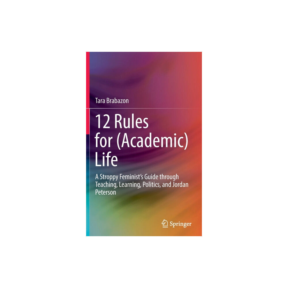 Springer Verlag, Singapore 12 Rules for (Academic) Life (inbunden, eng)