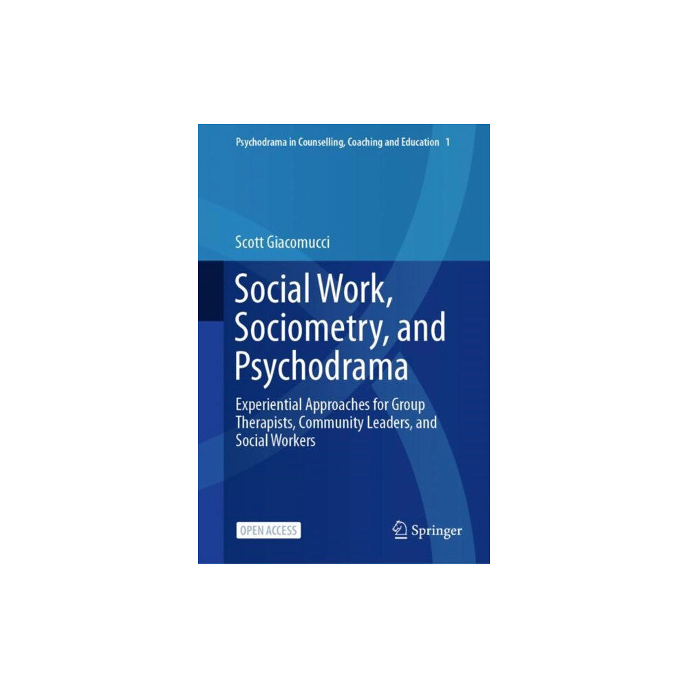 Springer Verlag, Singapore Social Work, Sociometry, and Psychodrama (inbunden, eng)