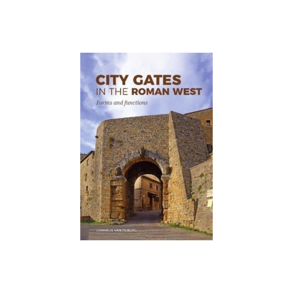 Sidestone Press City Gates in the Roman West (häftad, eng)