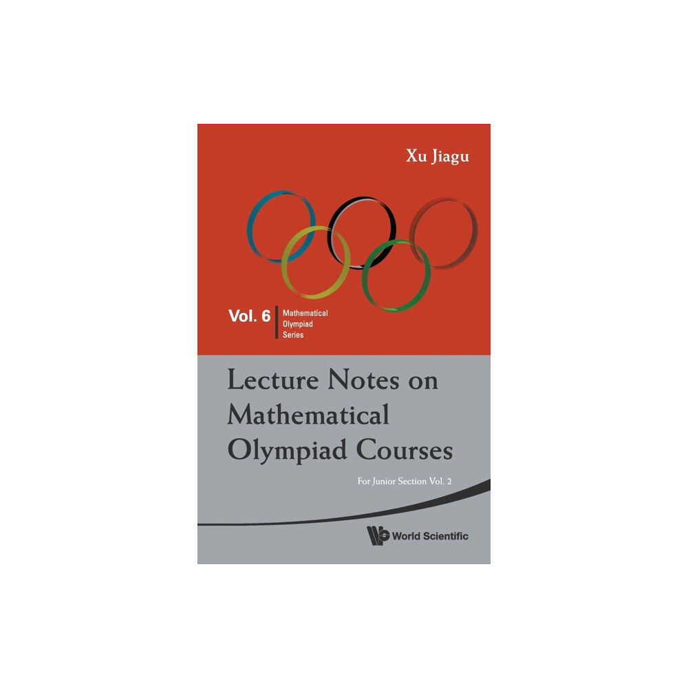 World Scientific Publishing Co Pte Ltd Lecture Notes On Mathematical Olympiad Courses: For Junior Section - Volume 2 (häftad, eng)