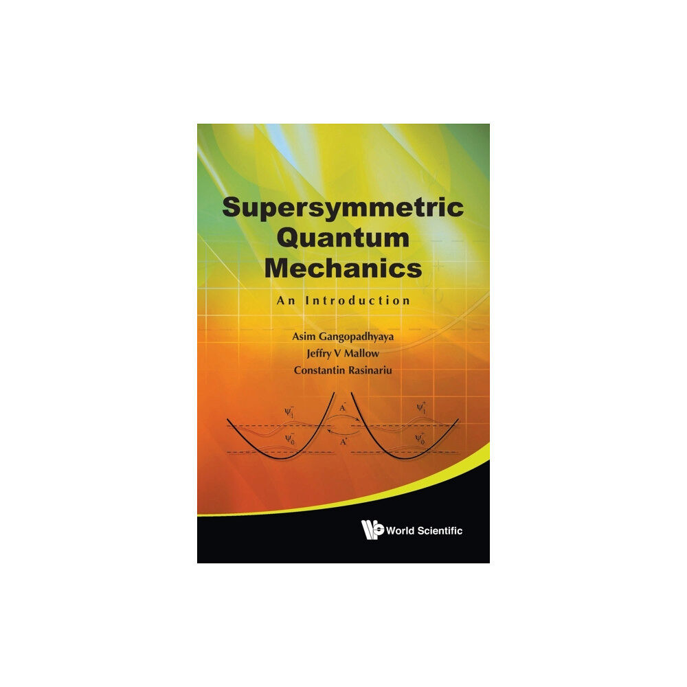 World Scientific Publishing Co Pte Ltd Supersymmetric Quantum Mechanics: An Introduction (häftad, eng)