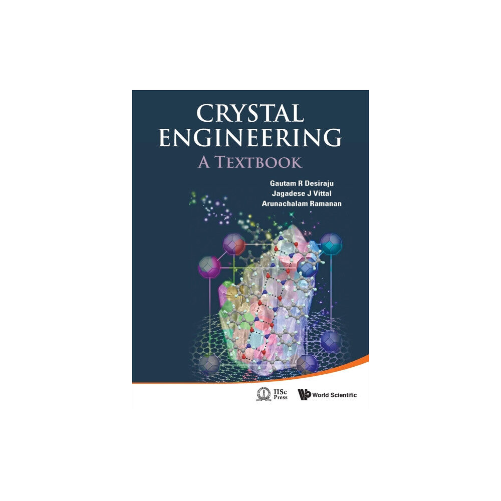 World Scientific Publishing Co Pte Ltd Crystal Engineering: A Textbook (inbunden, eng)