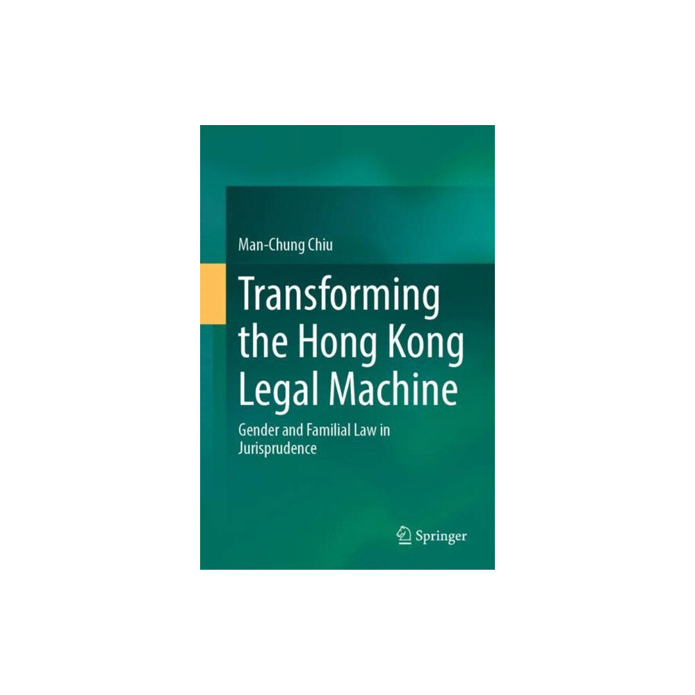 Springer Verlag, Singapore Transforming the Hong Kong Legal Machine (inbunden, eng)