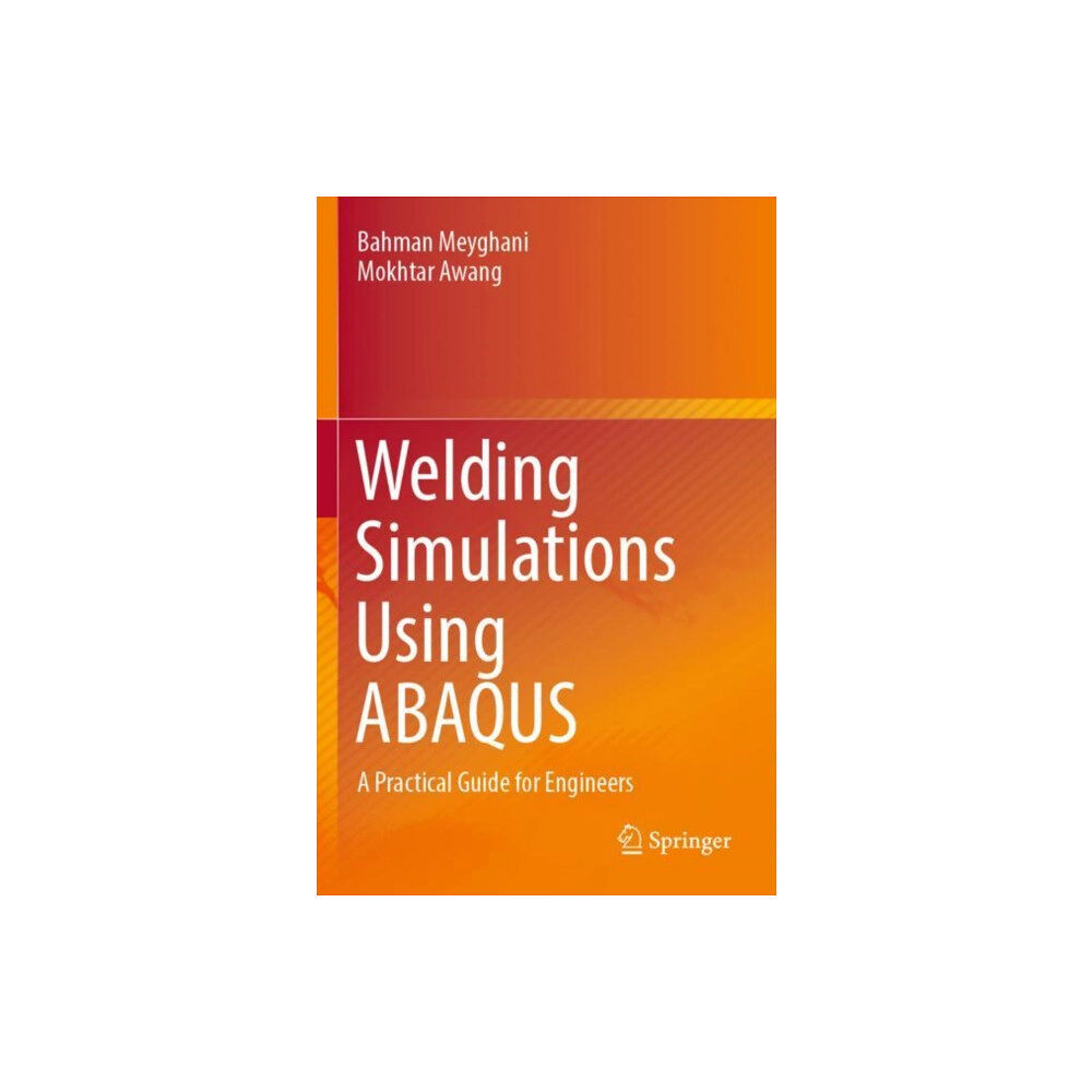 Springer Verlag, Singapore Welding Simulations Using ABAQUS (häftad, eng)