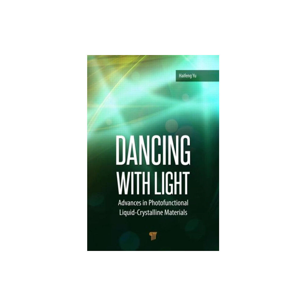 Pan Stanford Publishing Pte Ltd Dancing with Light (inbunden, eng)