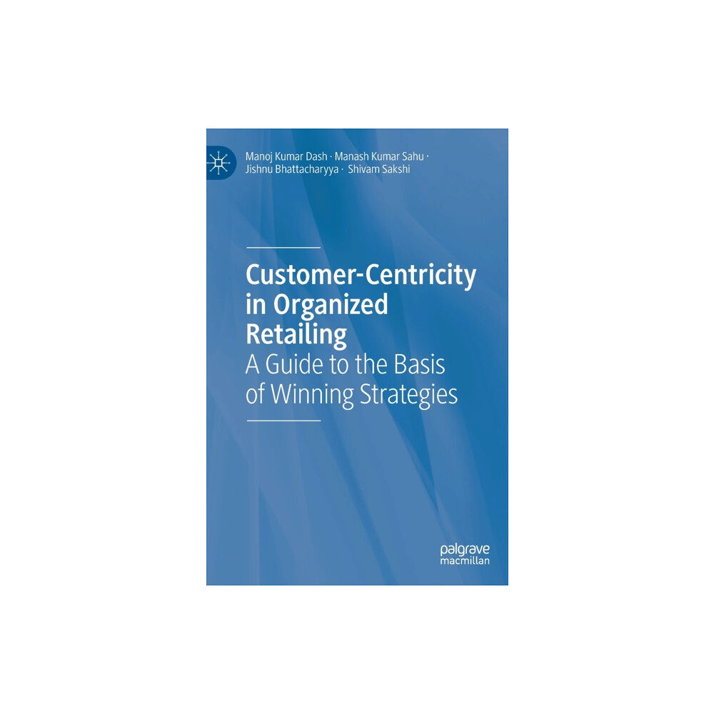 Springer Verlag, Singapore Customer-Centricity in Organized Retailing (inbunden, eng)