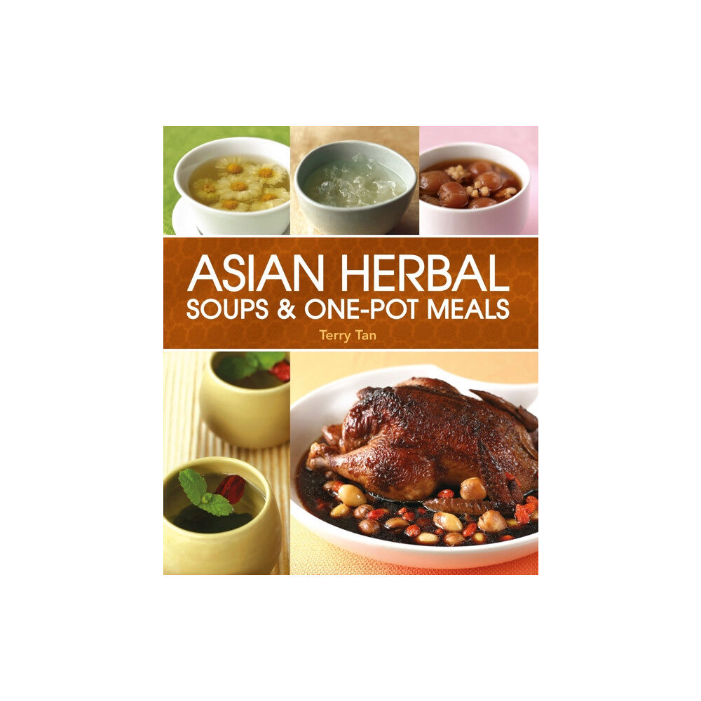 Marshall Cavendish International (Asia) Pte Ltd Asian Herbal Soups and One Pot Meals (häftad, eng)