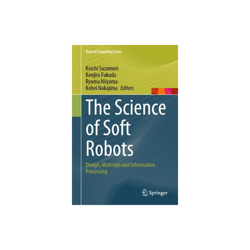 Springer Verlag, Singapore The Science of Soft Robots (inbunden, eng)