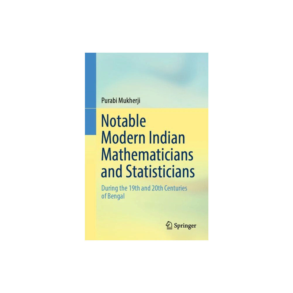 Springer Verlag, Singapore Notable Modern Indian Mathematicians and Statisticians (häftad, eng)