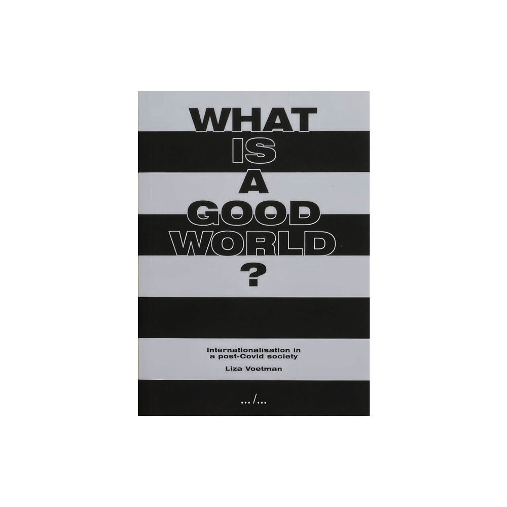 APE What is a good world? Internationalisation in a post-Covid society (häftad, eng)