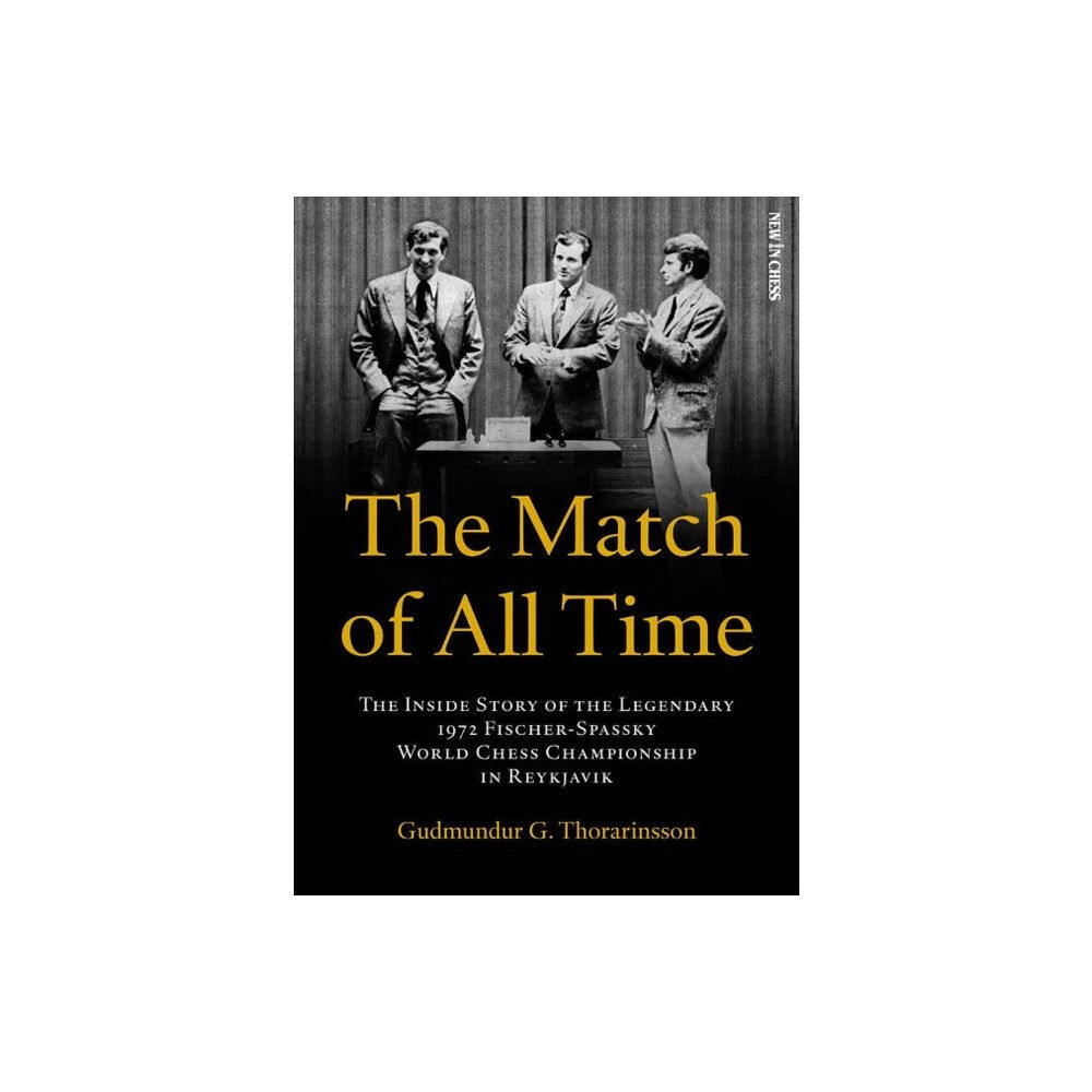 New in Chess The Match of All Time (häftad, eng)