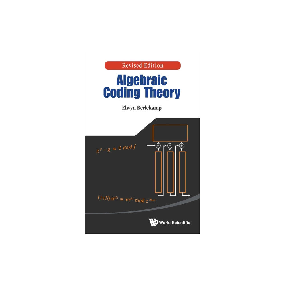 World Scientific Publishing Co Pte Ltd Algebraic Coding Theory (Revised Edition) (inbunden, eng)