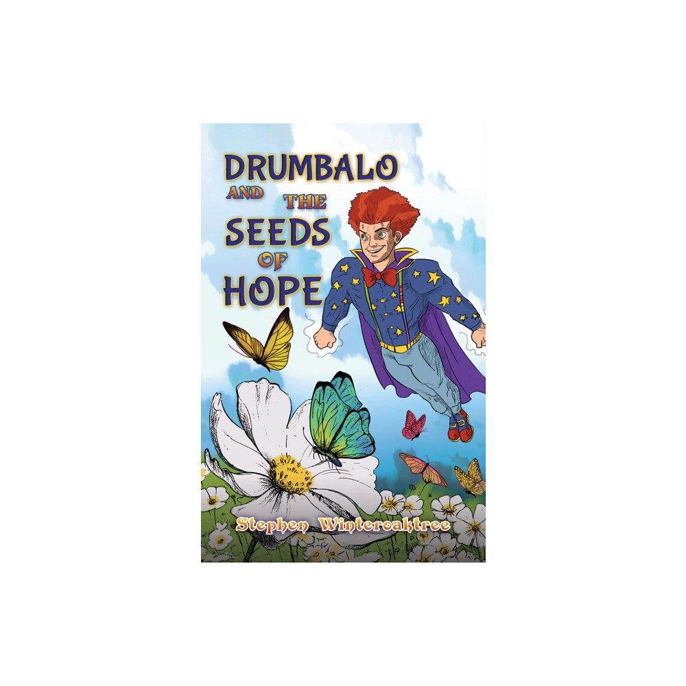 Austin Macauley Publishers Drumbalo and the Seeds of Hope (inbunden, eng)