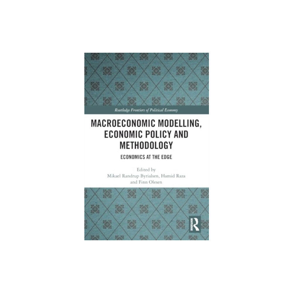 Taylor & francis ltd Macroeconomic Modelling, Economic Policy and Methodology (häftad, eng)