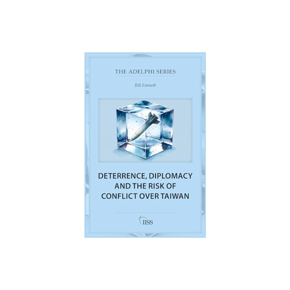 Taylor & francis ltd Deterrence, Diplomacy and the Risk of Conflict Over Taiwan (häftad, eng)