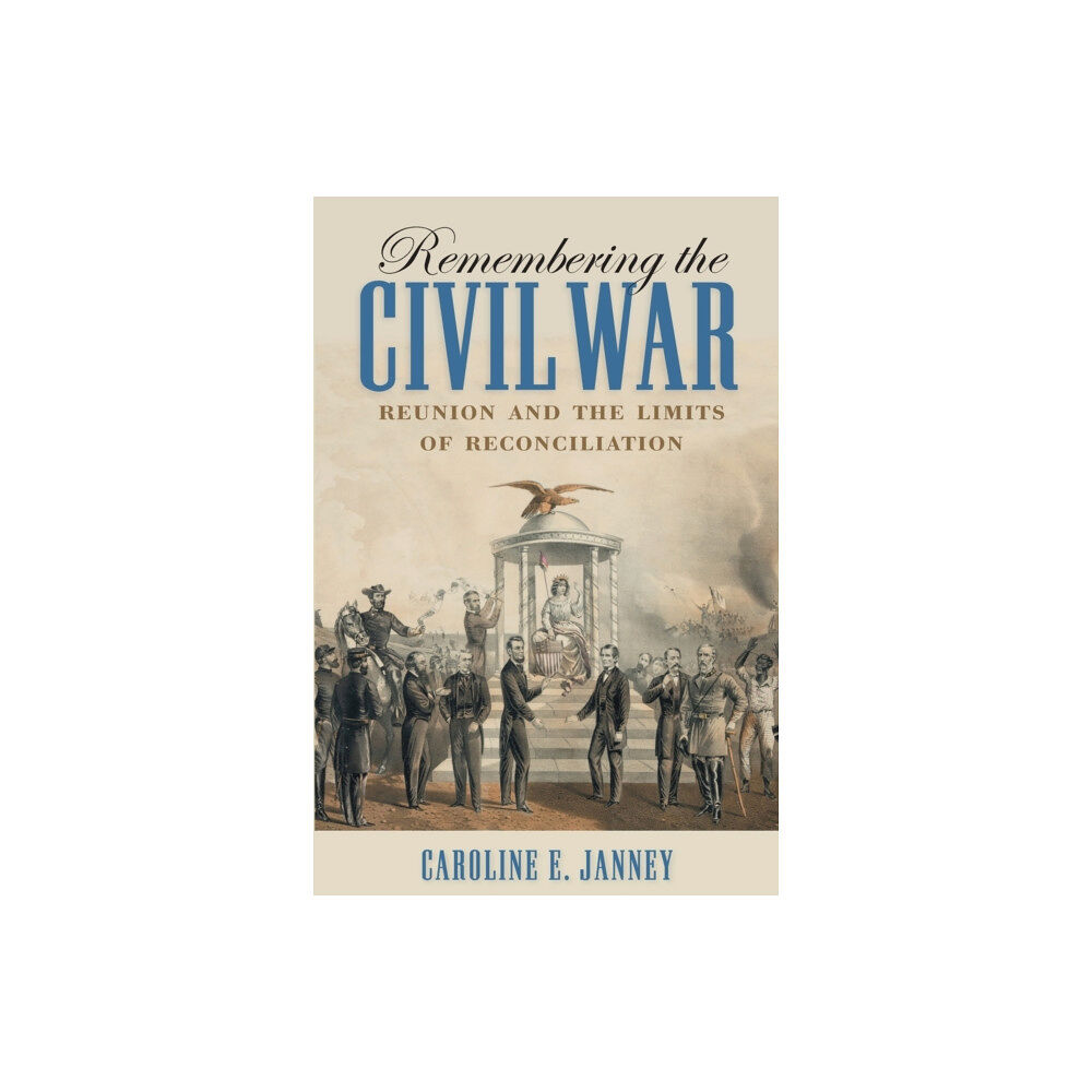 The University of North Carolina Press Remembering the Civil War (häftad, eng)