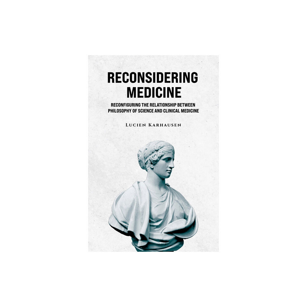 Austin Macauley Publishers LLC Reconsidering Medicine (inbunden, eng)