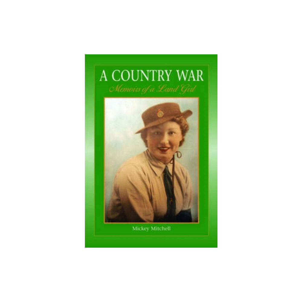 Halsgrove A Country War Memoirs of a Land Girl (häftad, eng)