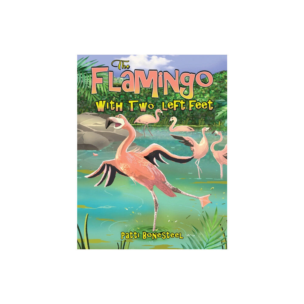 Austin Macauley Publishers LLC The Flamingo with Two Left Feet (inbunden, eng)