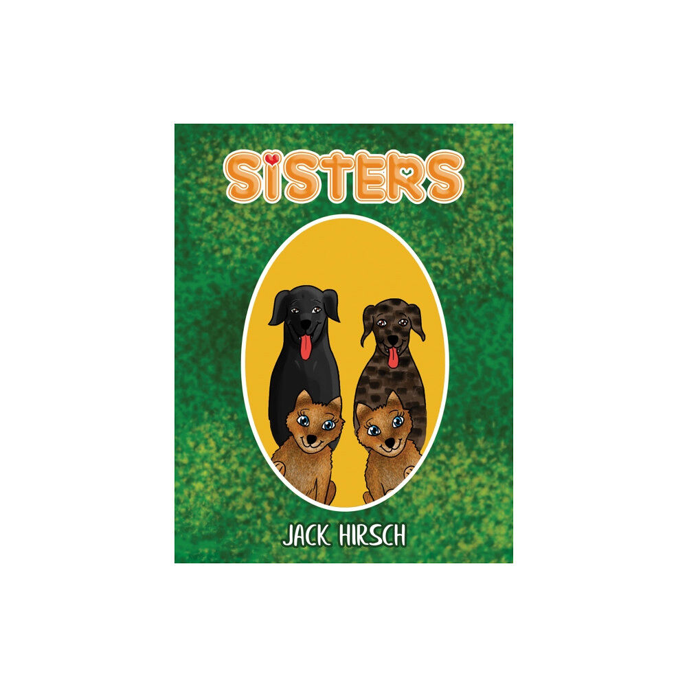 Austin Macauley Publishers LLC Sisters (inbunden, eng)