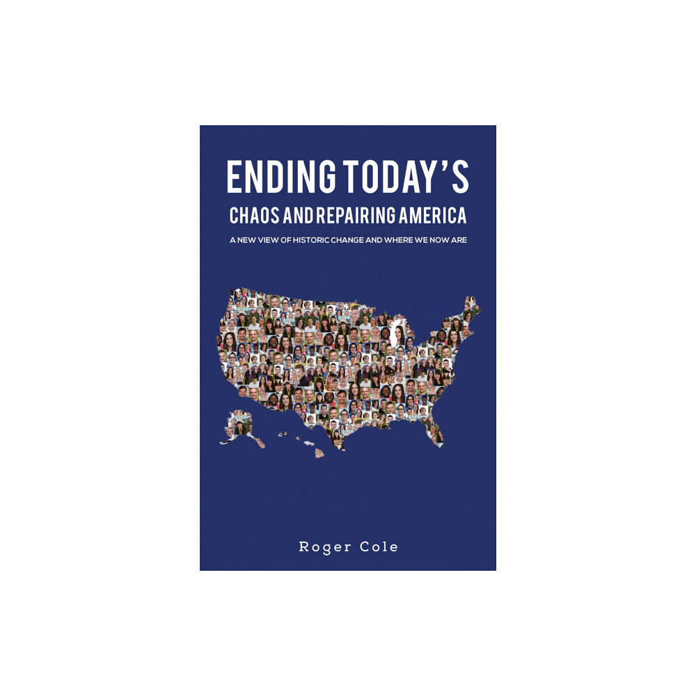 Austin Macauley Publishers LLC Ending Today's Chaos And Repairing America (inbunden, eng)