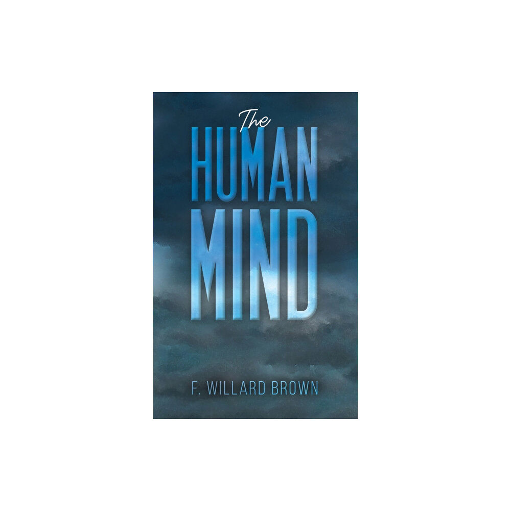 Austin Macauley Publishers LLC The Human Mind (inbunden, eng)