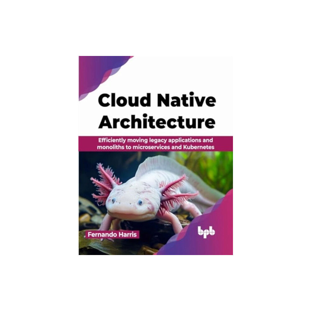 BPB Publications Cloud Native Architecture (häftad, eng)