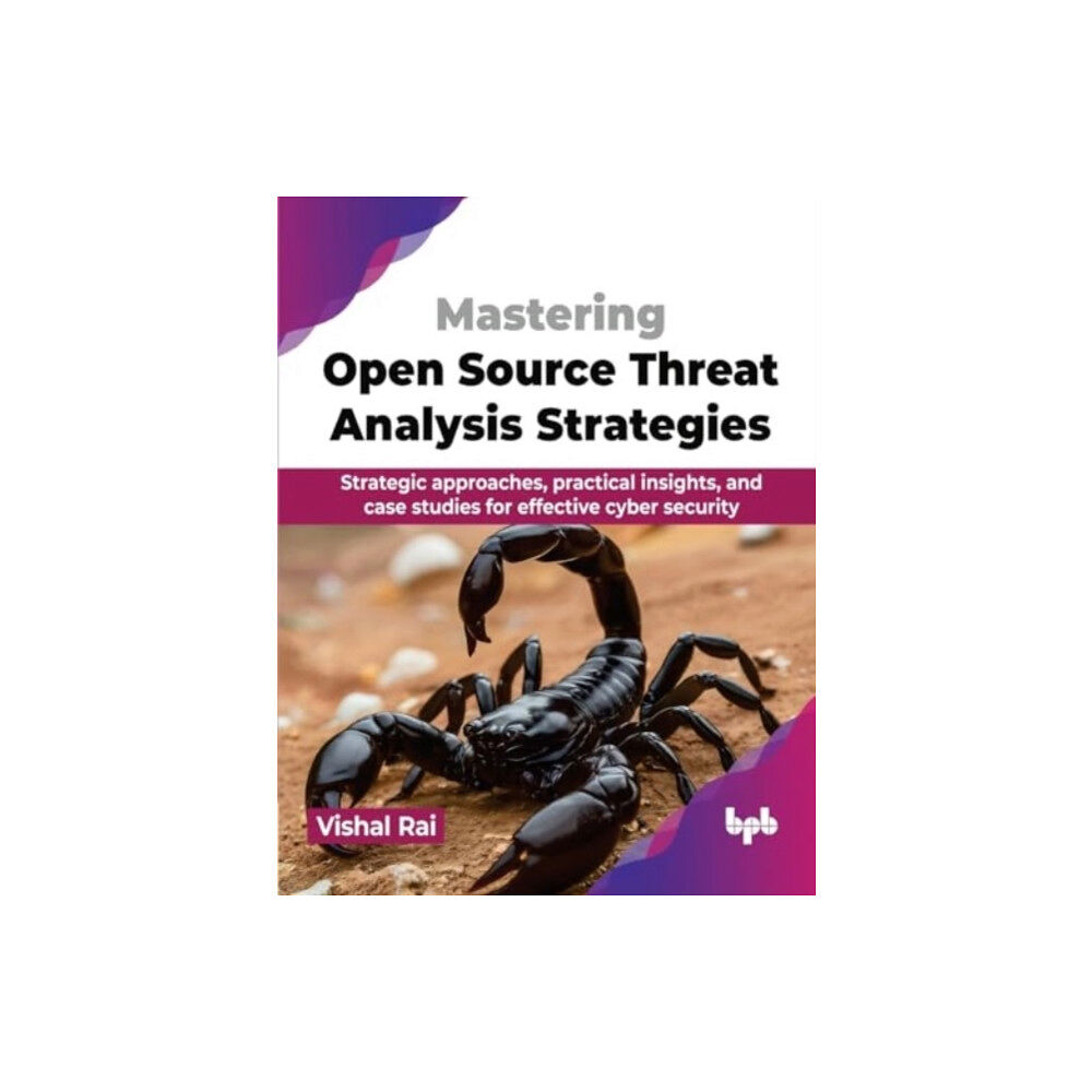 BPB Publications Mastering Open Source Threat Analysis Strategies (häftad, eng)