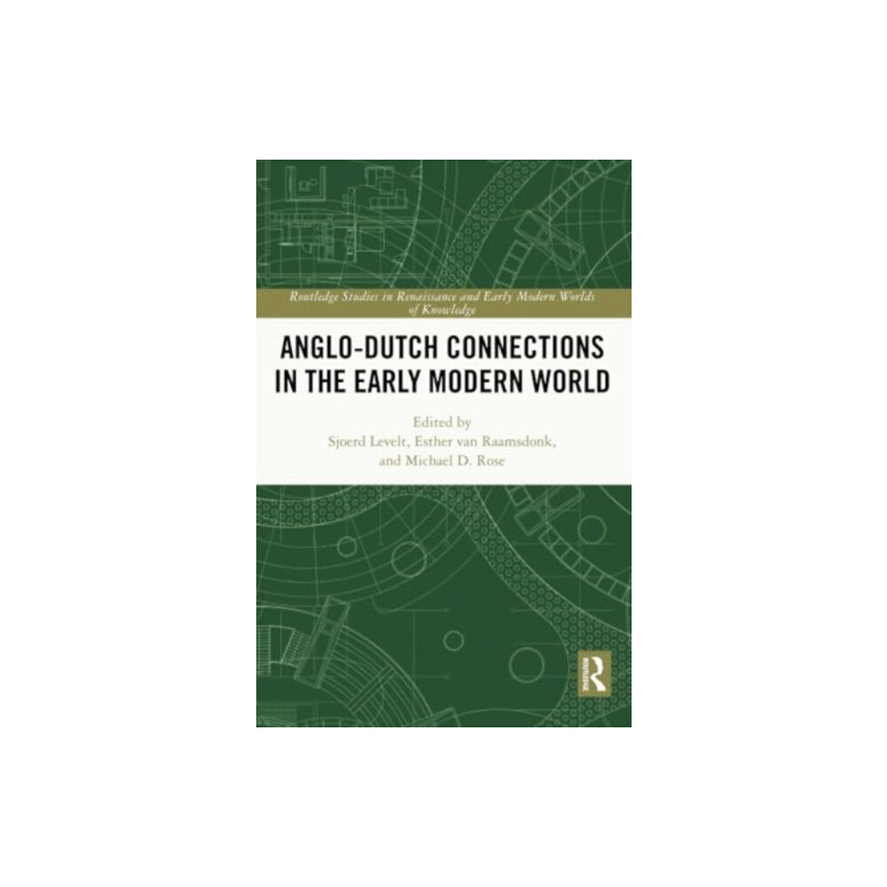 Taylor & francis ltd Anglo-Dutch Connections in the Early Modern World (häftad, eng)