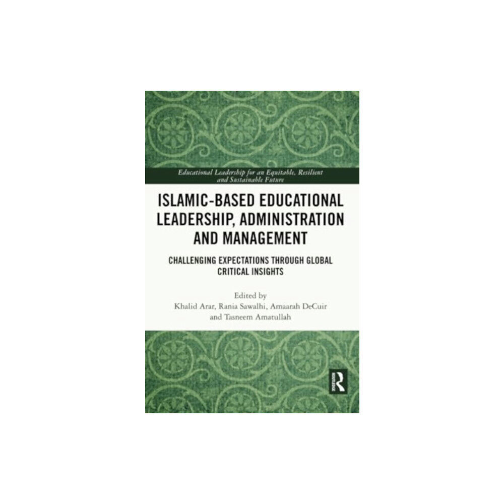 Taylor & francis ltd Islamic-Based Educational Leadership, Administration and Management (häftad, eng)