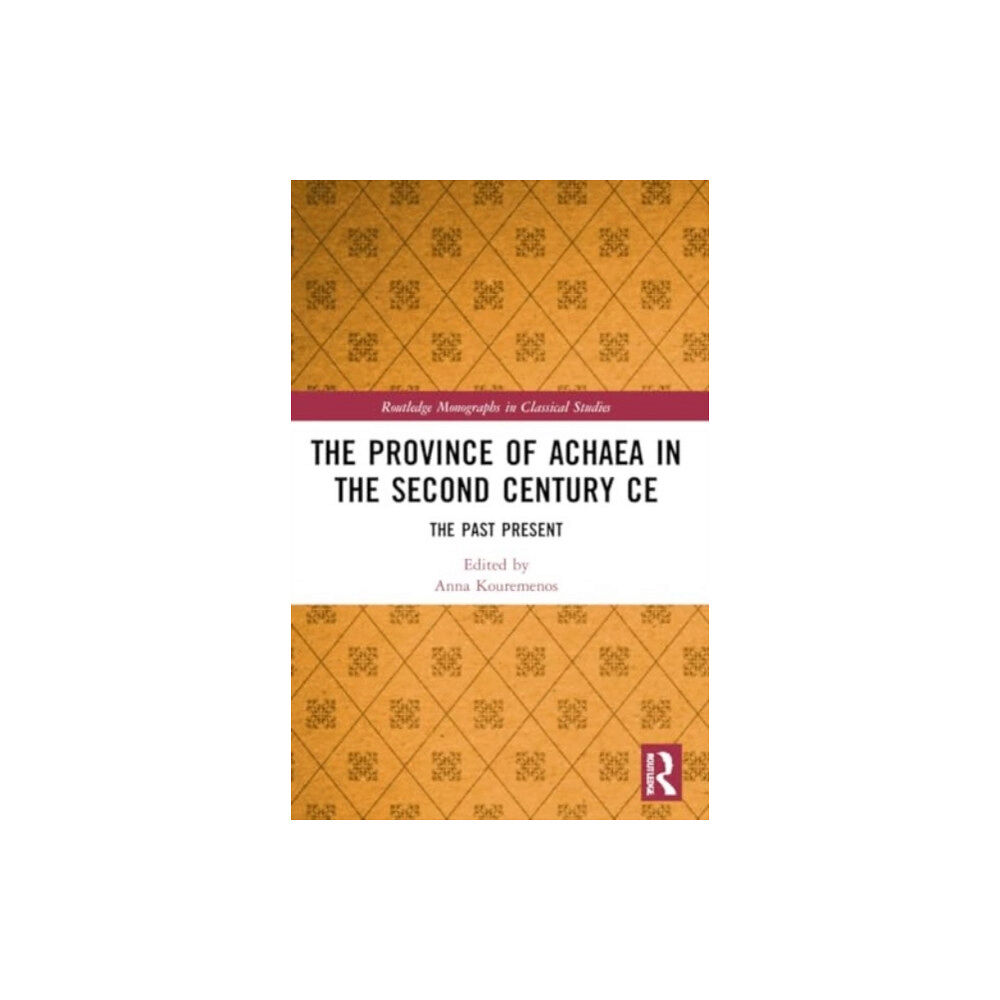 Taylor & francis ltd The Province of Achaea in the 2nd Century CE (häftad, eng)