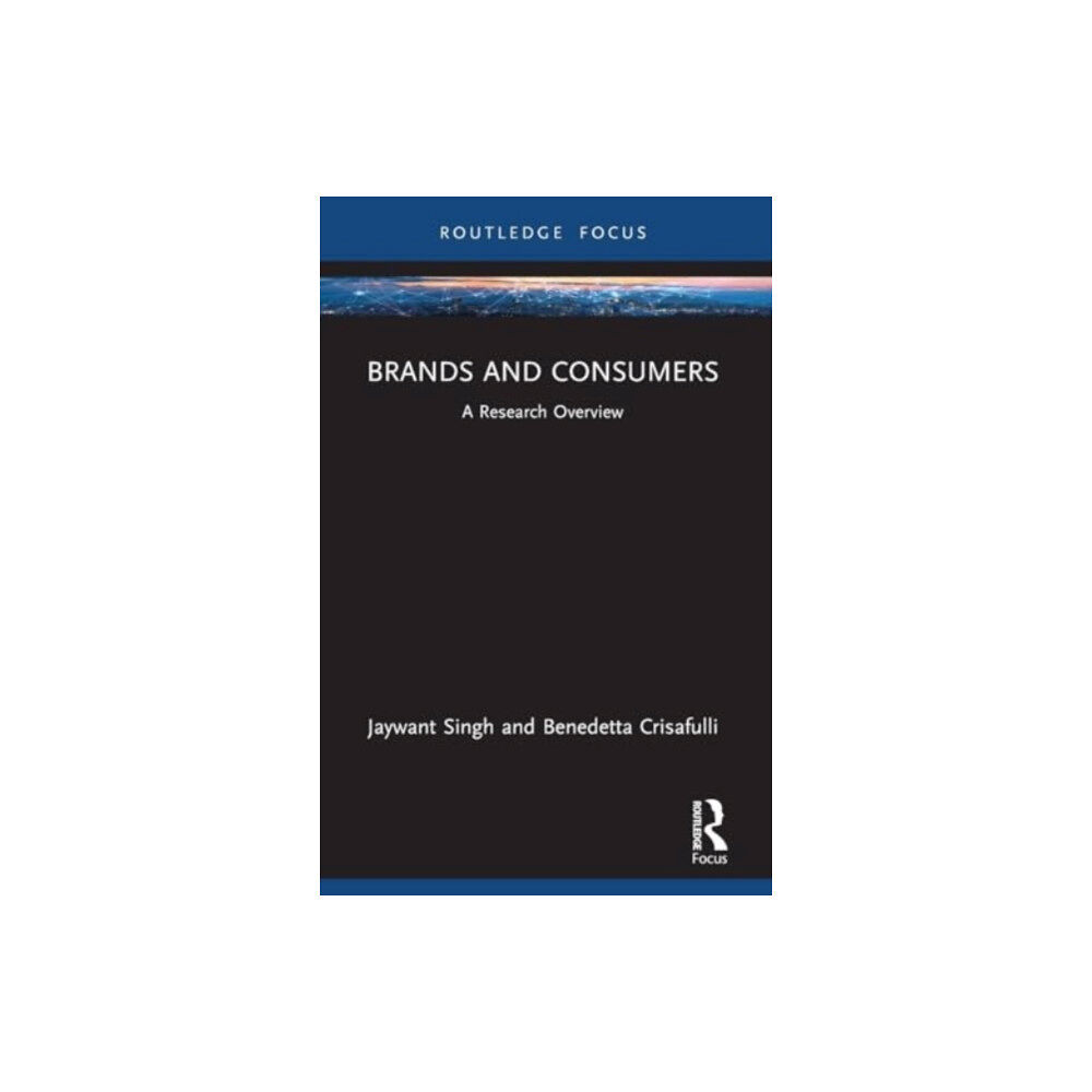 Taylor & francis ltd Brands and Consumers (häftad, eng)