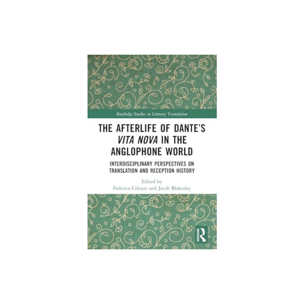 Taylor & francis ltd The Afterlife of Dante's Vita Nova in the Anglophone World (häftad, eng)