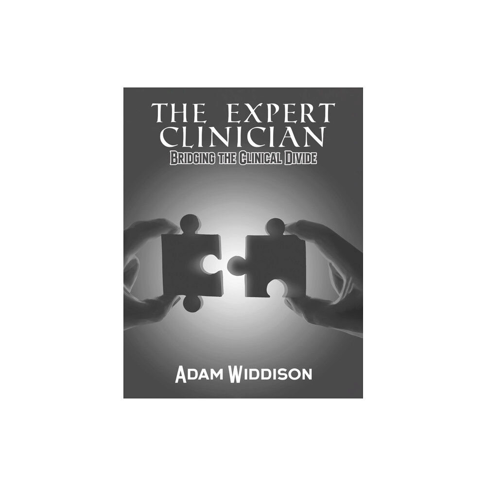 Austin Macauley Publishers The Expert Clinician (inbunden, eng)