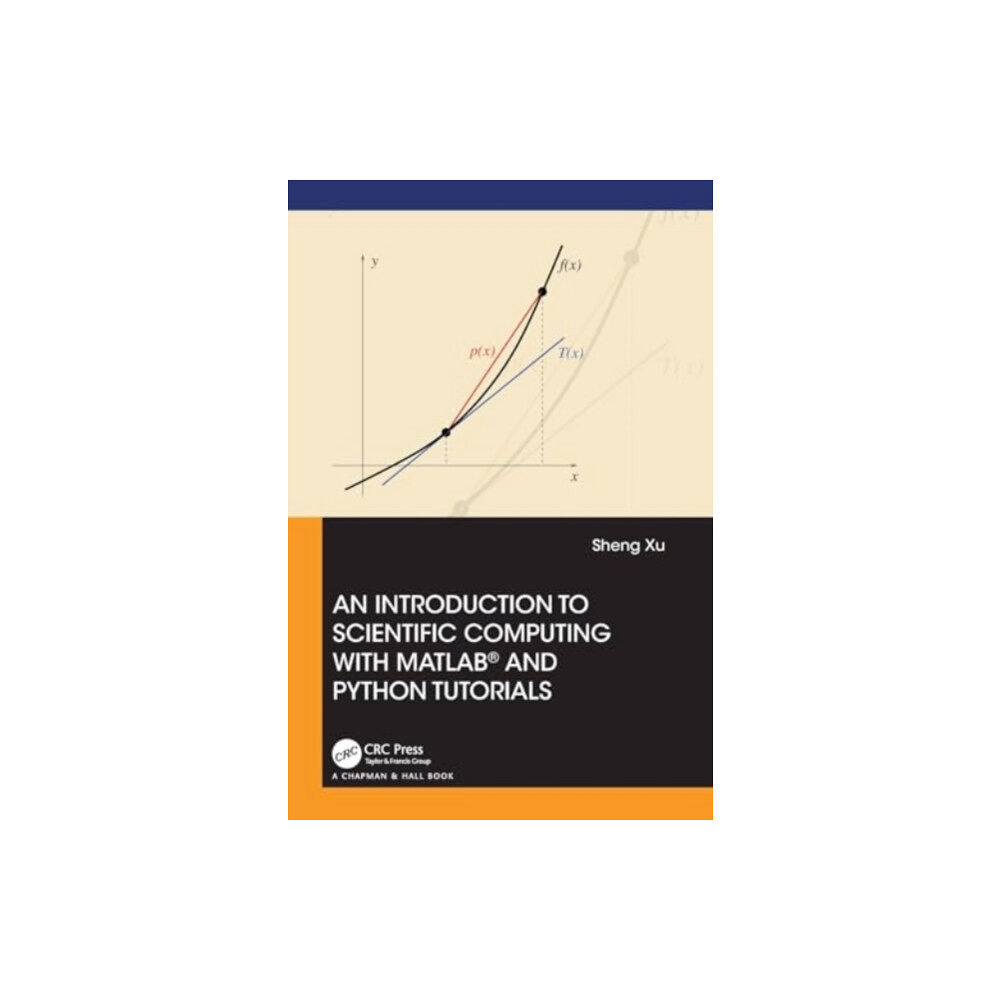 Taylor & francis ltd An Introduction to Scientific Computing with MATLAB® and Python Tutorials (häftad, eng)