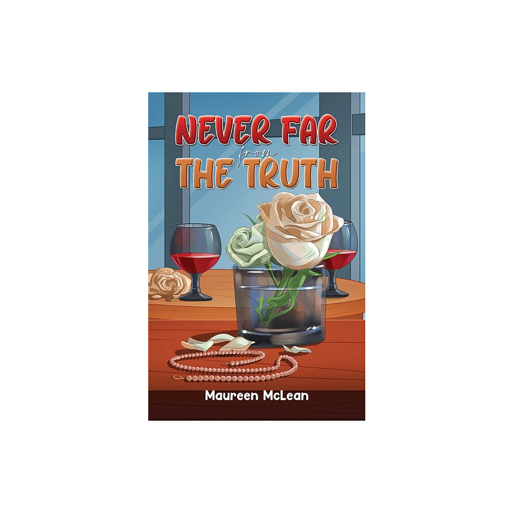 Austin Macauley Publishers Never Far from the Truth (inbunden, eng)