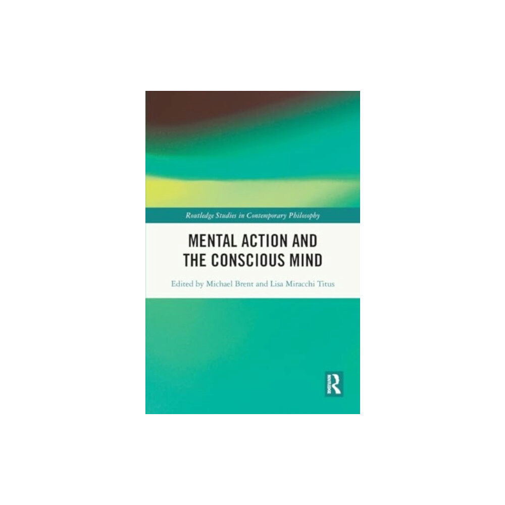 Taylor & francis ltd Mental Action and the Conscious Mind (häftad, eng)