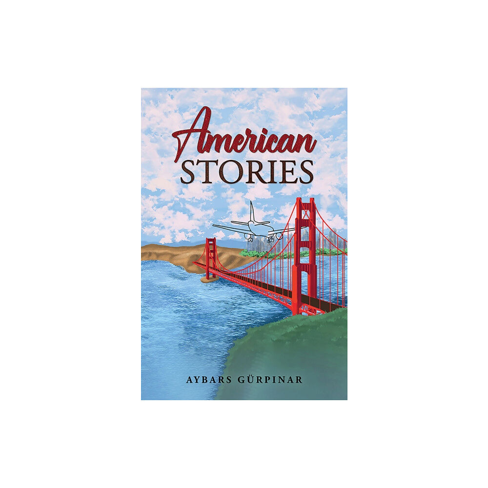 Austin Macauley Publishers American Stories (inbunden, eng)