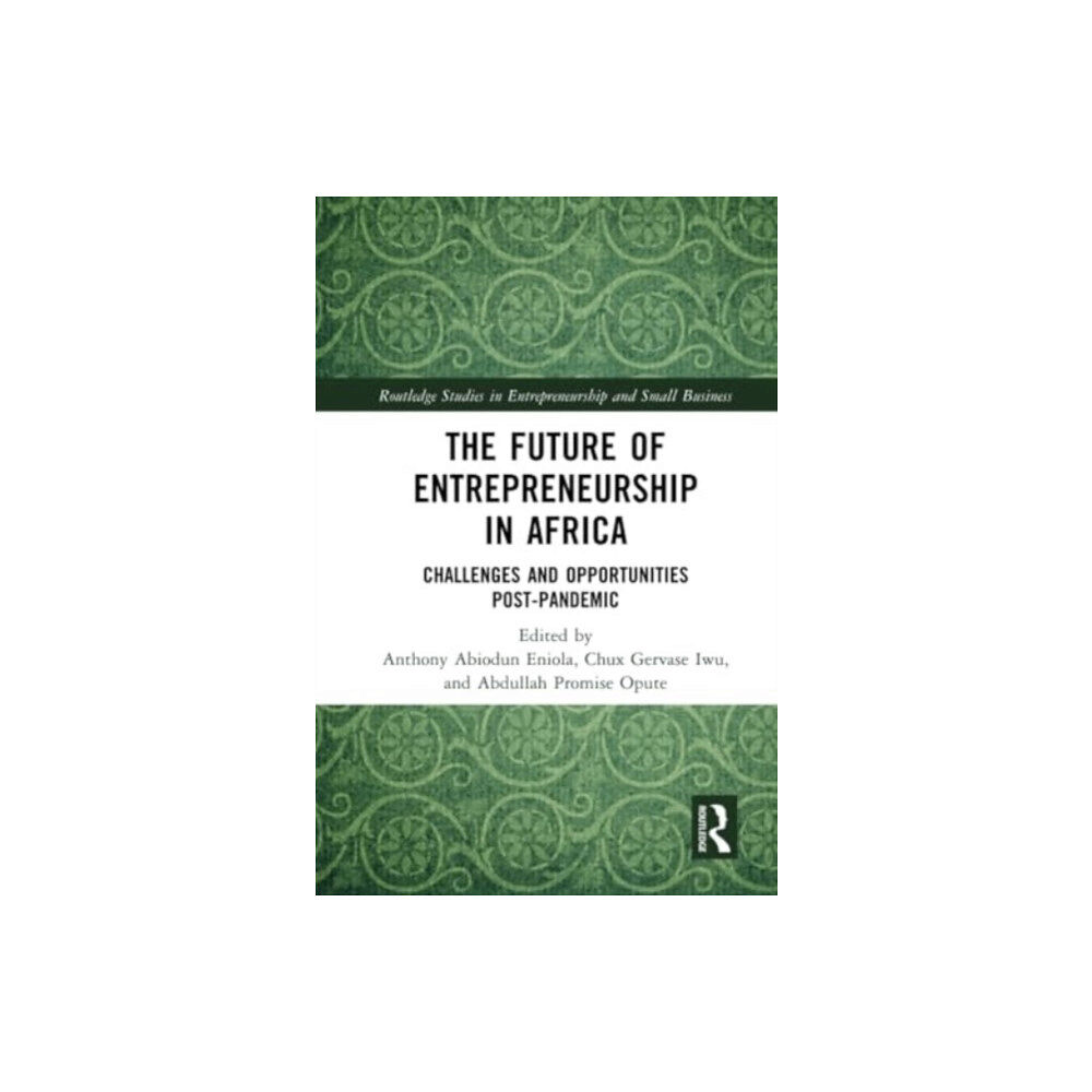 Taylor & francis ltd The Future of Entrepreneurship in Africa (häftad, eng)