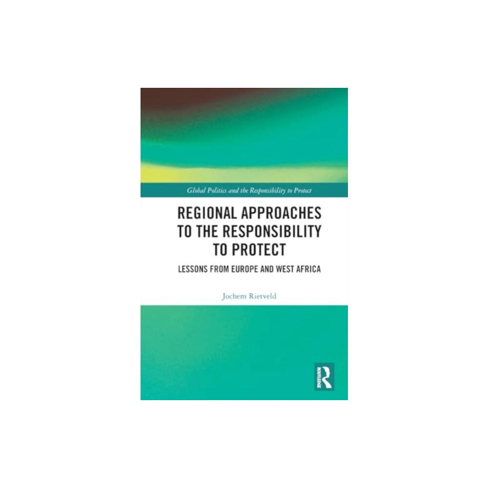 Taylor & francis ltd Regional Approaches to the Responsibility to Protect (häftad, eng)