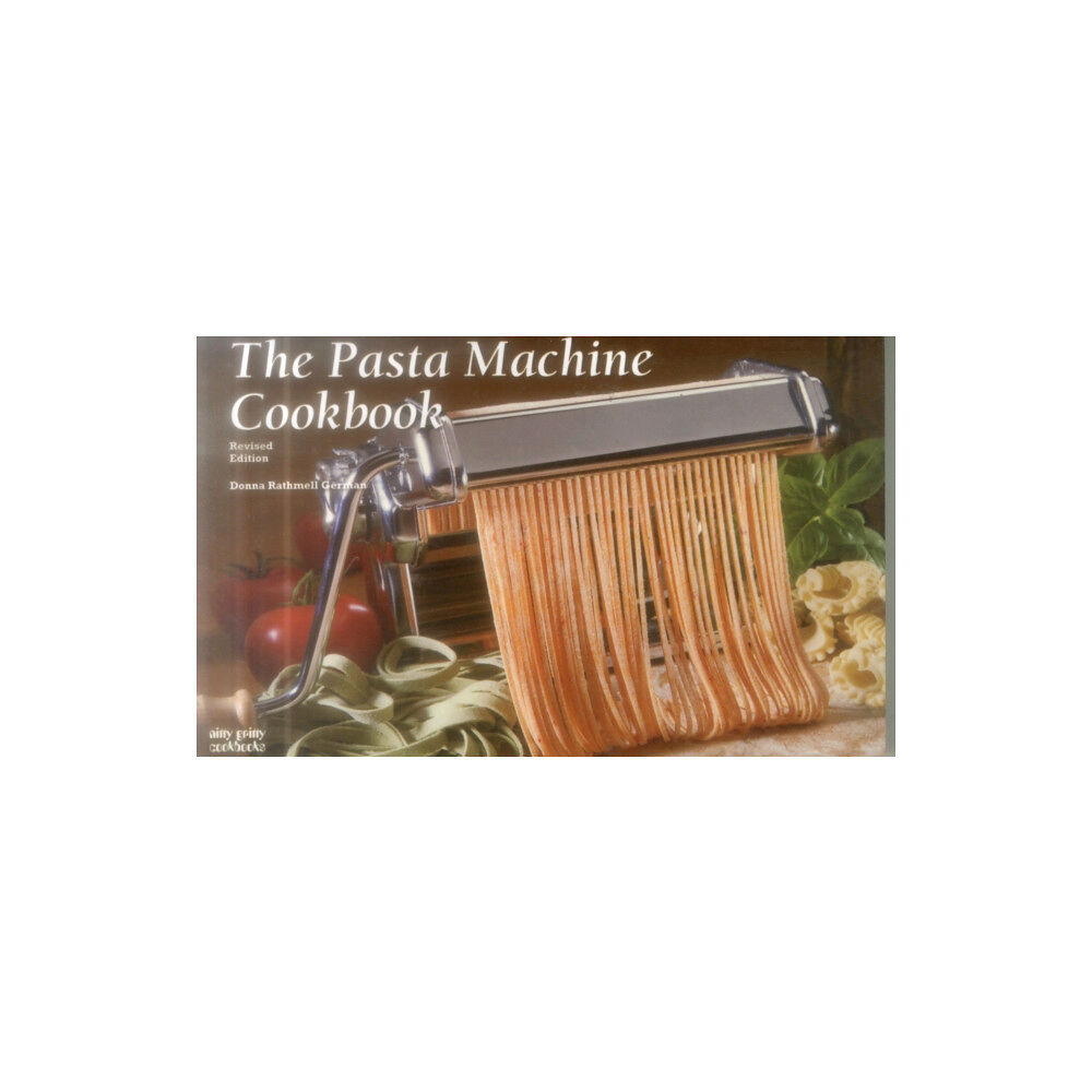 Taylor Trade Publishing The Pasta Machine Cookbook (häftad, eng)