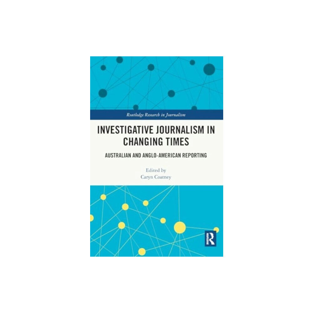 Taylor & francis ltd Investigative Journalism in Changing Times (häftad, eng)