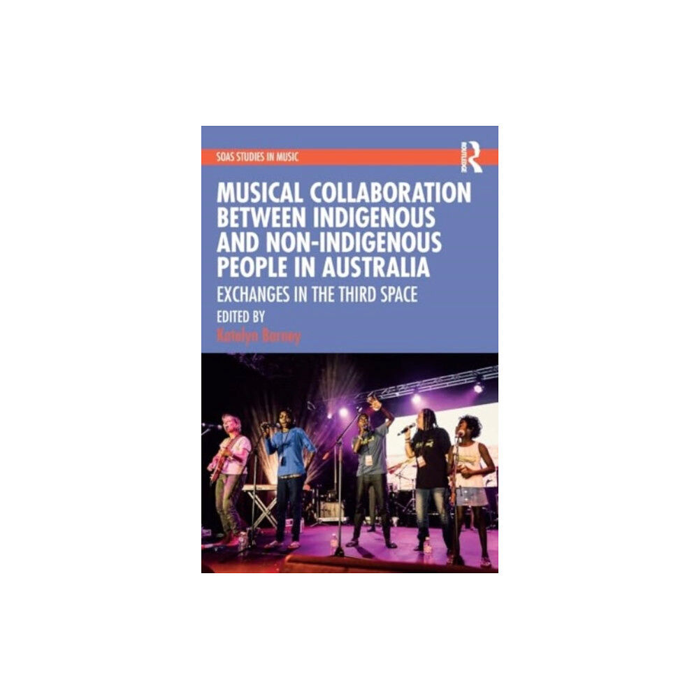 Taylor & francis ltd Musical Collaboration Between Indigenous and Non-Indigenous People in Australia (häftad, eng)