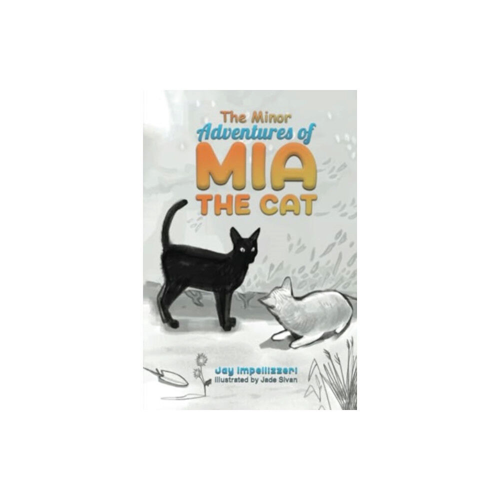 Austin Macauley Publishers LLC The Minor Adventures of Mia the Cat (inbunden, eng)