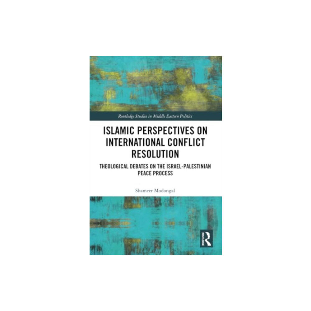 Taylor & francis ltd Islamic Perspectives on International Conflict Resolution (häftad, eng)