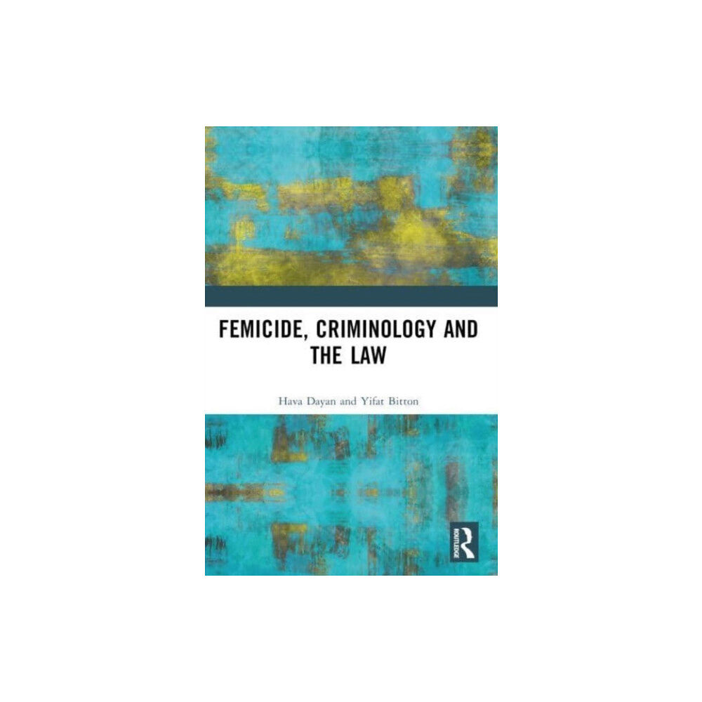 Taylor & francis ltd Femicide, Criminology and the Law (häftad, eng)