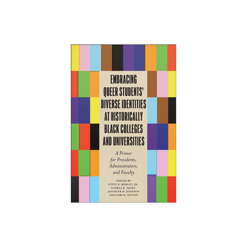 Rutgers University Press Embracing Queer Students’ Diverse Identities at Historically Black Colleges and Universities (häftad, eng)