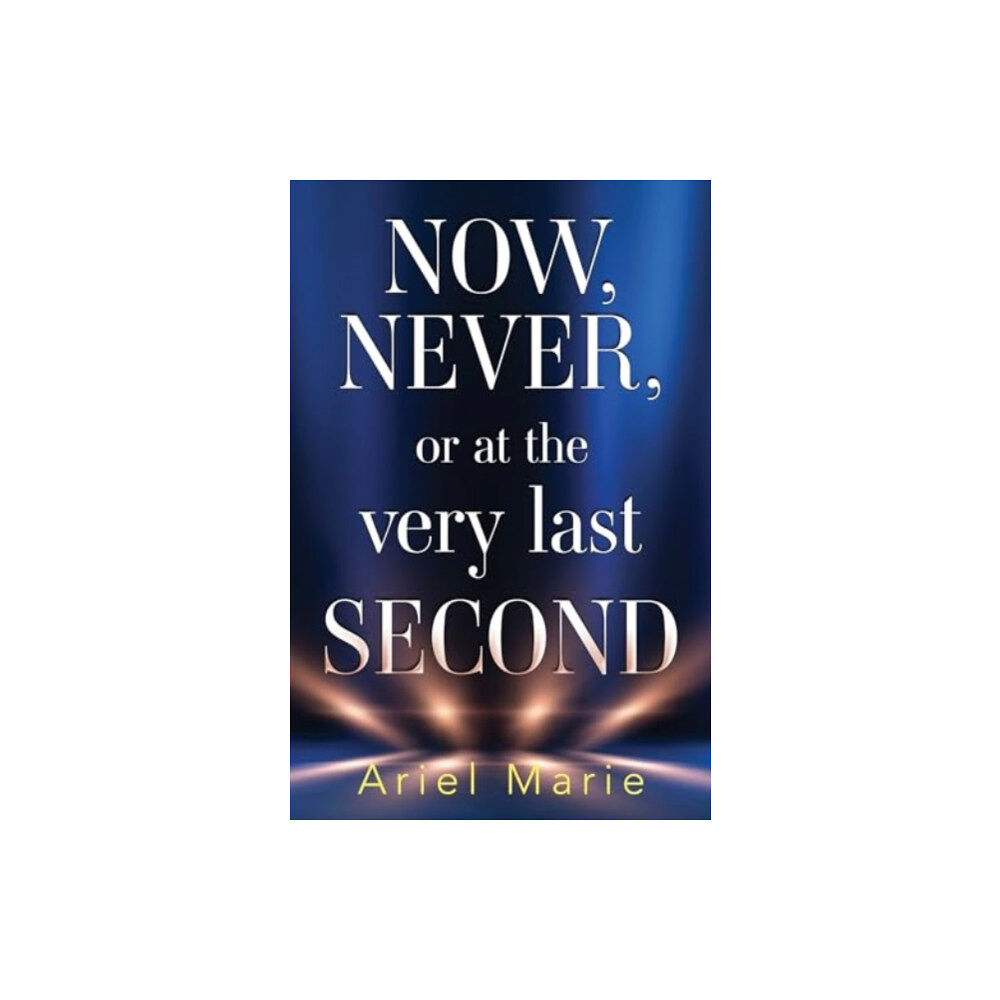 Pegasus Elliot Mackenzie Publishers Now, Never, or at the very last second (häftad, eng)